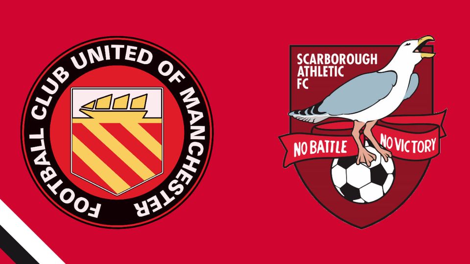 MATCH ARRANGEMENTS: FC United v Scarborough Athletic
